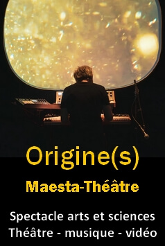 Origine(s) Maesta-théâtre. Benjamin Ducroq